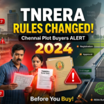 Chennai Plot Buyers Alert: TNRERA Revised Rules 2024